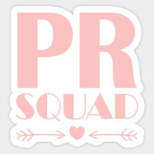 PR Squad Great Gift for Public Relations PR Dream Team Sticker